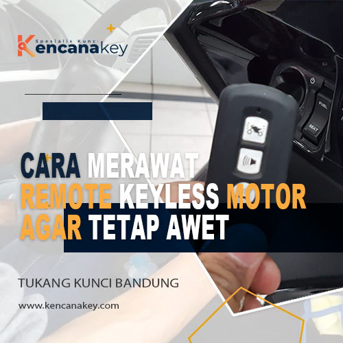 Cara Merawat Remote Keyless Motor agar Tetap Awet